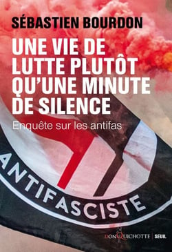 Une vie de lutte plutôt qu'une minute de silence - Enquête sur les antifas