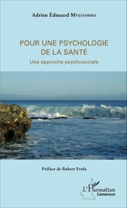 Pour une psychologie de la santé - Une approche psychosociale