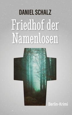 Friedhof der Namenlosen - Berlin-Krimi