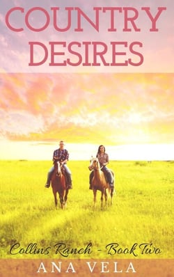 Country Desires (Collins Ranch - Book Two) - Collins Ranch, #2