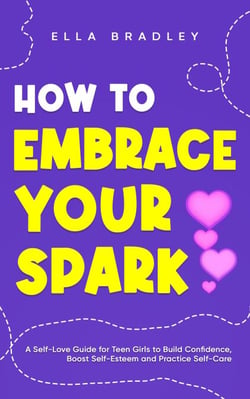How to Embrace Your Spark - Teen Girl Guides