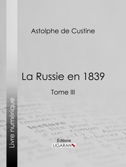 La Russie en 1839 - Tome III