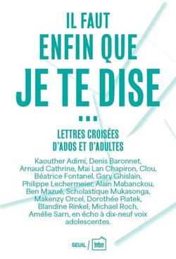 "Il faut enfin que je te dise..." - Lettres croisées d'ados et d'adultes