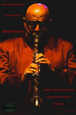 Giora Feidman - Ninguno de estos pueblos quiere que se envíen bombas. - Heinz Michael Vilsmeier en conversación con Giora Feidman