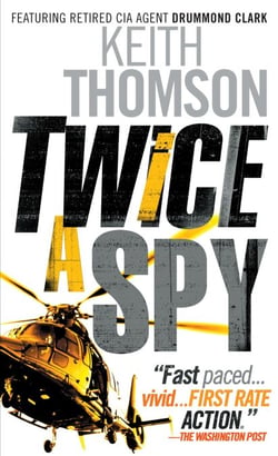 Twice a Spy - A Novel