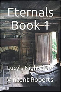 Eternals Book 1: Lucy's Nightmare - The Eternals, #1