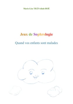 Jeux de Sophrologie - Quand vos enfants sont malades