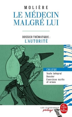 Le Médecin malgré lui (Edition pédagogique) - Dossier thématique : L'autorité