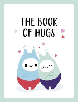 The Book of Hugs - The Perfect Gift for Cuddle Lovers