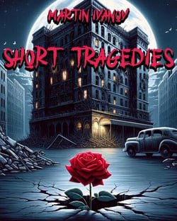 Short Tragedies - Short Lives, #1