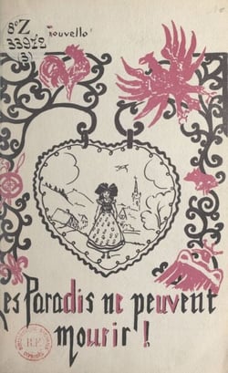 Les paradis ne peuvent mourir ! - Illustrations, lithographie et musique de l'auteur