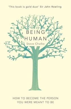 Being Human - How to become the person you were meant to be