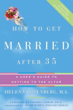 How to Get Married After 35 Revised Edition - A User's Guide to Getting to the Altar