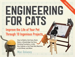 Engineering for Cats - Better the Life of Your Pet with10 Cat-Approved Projects