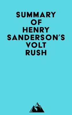 Summary of Henry Sanderson's Volt Rush