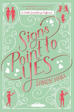 Signs Point to Yes - A Swoon Novel