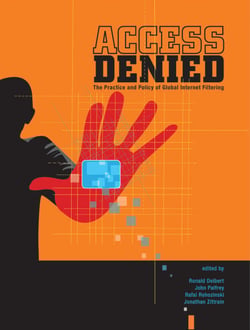 Access Denied - The Practice and Policy of Global Internet Filtering