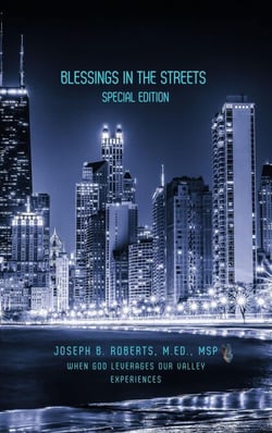 Blessings In the Streets: Special Edition When God Leverages Our Valley Experiences