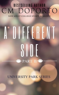 A Different Side, Part 2 - University Park Series, #5