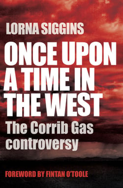 Once Upon a Time in the West - The Corrib Gas Controversy
