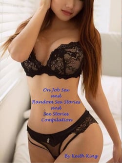 On Job Sex And Random Sex Stories And Sex Stories Compilation