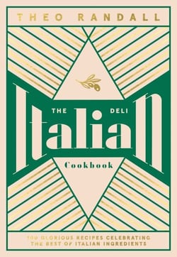 The Italian Deli Cookbook - 100 Glorious Recipes Celebrating the Best of Italian Ingredients