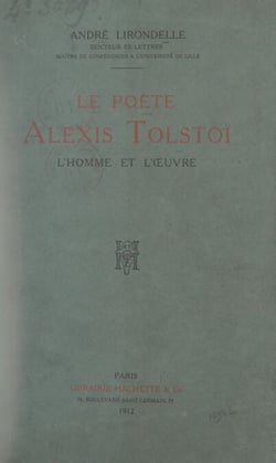 Le poète Alexis Tolstoï - L'homme et l'œuvre