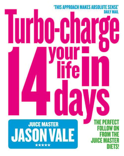 The Juice Master - Turbo-charge Your Life in 14 Days
