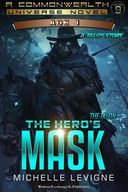 The Hero's Mask - Commonwealth Universe Age 1, #9