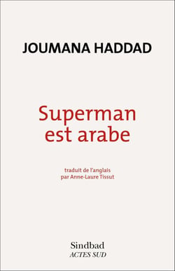 Superman est arabe - De Dieu, du mariage, des machos et autres désastreuses inventions