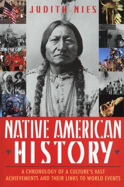 Native American History - A Chronology of a Culture's Vast Achievements and Their Links to World Events