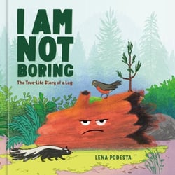 I Am Not Boring - The True-Life Story of a Log