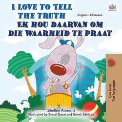 I Love to Tell the Truth Ek hou daarvan om die waarheid te praat - English Afrikaans Bilingual Collection