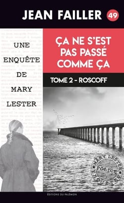Ça ne s'est pas passé comme ça - Tome 2 - Les enquêtes de Mary Lester - Tome 49