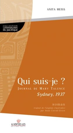 Qui suis-je ? - Sydney 1937. Journal de Mary talence