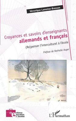Croyances et savoirs d'enseignants allemands et français - (Re)penser l'interculturel à l'école