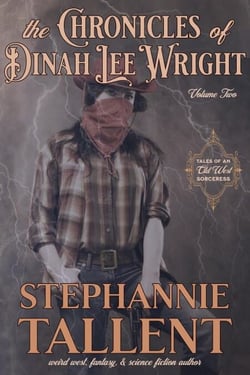 The Chronicles Of Dinah Lee Wright Volume 2 - Dinah Lee Wright, Sorceress for Hire, #2