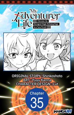 My Adventurer Life: I Became the Strongest Magic-Refining Sage in a New World #035