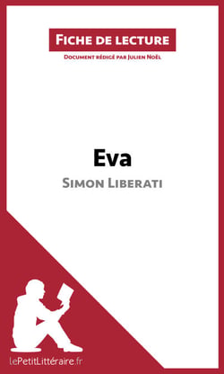 Eva de Simon Liberati (Fiche de lecture) - Analyse complète et résumé détaillé de l'oeuvre