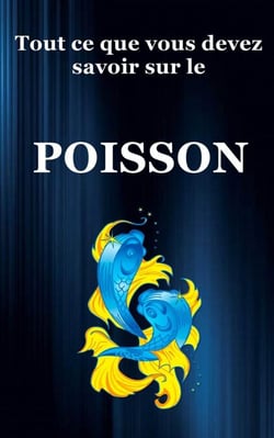 Tout ce que vous devez savoir sur le Poisson - série du zodiaque, #12