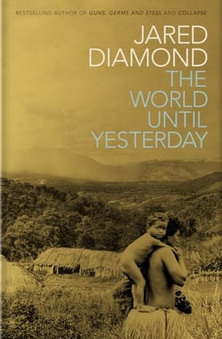 The World Until Yesterday - What Can We Learn from Traditional Societies?