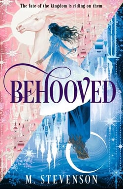Behooved - a whimsical novel to fill your emptiness after My Lady Jane