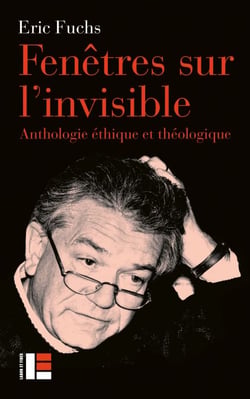 fenêtres sur l'invisible - Anthologie éthique et théologique