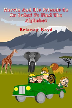 Mervin And His Friends Go On Safari To Find The Alphabet - Mervin Goes On Safari Series, #1