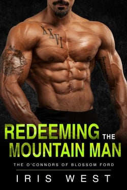 Redeeming The Mountain Man - De O'Connors van Blossom Ford, #2