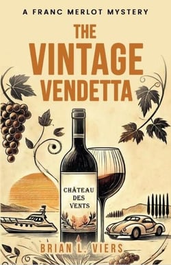 The Vintage Vendetta: A Franc Merlot Mystery - 1, #1
