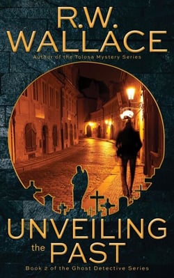 Unveiling the Past - Ghost Detective, #2