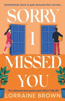 Sorry I Missed You - The utterly charming and uplifting romantic comedy you won't want to miss!