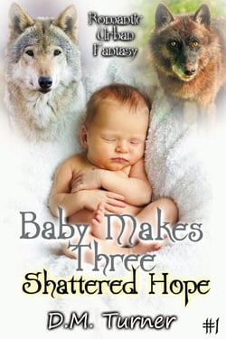Shattered Hope - Baby Makes Three, #1