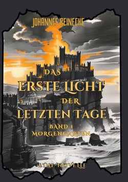 Morgengarten - Das erste Licht der letzten Tage